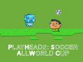 เล่น Heads Soccer: ทุกฟุตบอลโลก เกมออนไลน์