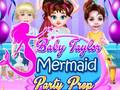 Baby Taylor ปาร์ตี้นางเงือกเตรียมตัว เกมออนไลน์