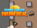 ซูเปอร์สแมชฮันเตอร์ เกมออนไลน์