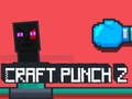 Craft Punch 2 เกมออนไลน์