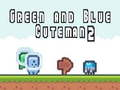 ผู้ชายสีเขียวและสีน้ำเงิน 2 เกมออนไลน์