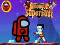 Among Us ซูเปอร์ฟาสต์ เกมออนไลน์