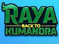 รายา: กลับสู่คูมันดรา เกมออนไลน์