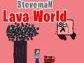 โลกลาวาของ Steveman เกมออนไลน์