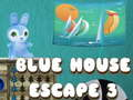 หลบหนีจากบ้านสีฟ้า 3 เกมออนไลน์