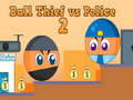 โจรบอล vs ตำรวจ 2 เกมออนไลน์