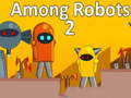ท่ามกลางหุ่นยนต์ 2 เกมออนไลน์