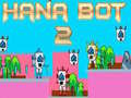 ฮาน่า บอท 2 เกมออนไลน์