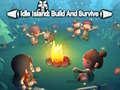 เกาะพักผ่อน: สร้างและอยู่รอด เกมออนไลน์