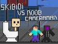 Skibidi ปะทะ Noob และช่างกล้อง เกมออนไลน์