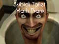 การแกล้งคณิตศาสตร์ Skibidi ห้องน้ำ เกมออนไลน์