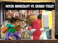 นูบ Minecraft VS ห้องน้ำ Skibidi เกมออนไลน์