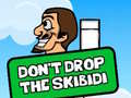 อย่าทิ้ง Skibidi เกมออนไลน์